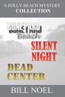 The Folly Beach Mystery Collection Volume I - Bill Noel - 9781386966661