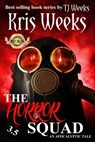 The Horror Squad 3.5 - TJ Weeks ; Kris Weeks - 9781386973423