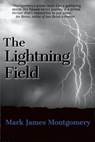 The Lightning Field - Mark James Montgomery - 9781386978374