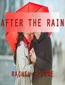 After The Rain - Rachel Pierre - 9781386984054