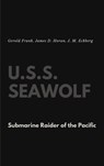 U.S.S. Seawolf - Gerold Frank ; James D Horan ; J M Eckberg - 9781387121090