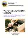 Water Measurement Manual - A Guide To Effective Water Measurement Practices For Better Water Management - U S Department of the Interior ; Reclamation Bureau (U S ) - 9781387131358