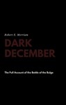 Dark December - Robert E Merriam - 9781387176267
