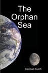 The Orphan Sea - Caridad (Playwright USA) Svich - 9781387394784