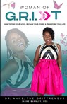 Woman of G.R.I.T - Ahne The Gritpreneur - 9781387497997
