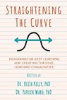 Straightening the Curve - Keith Kelly ;  Patrick Ward - 9781387509768