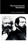 The Communist Manifesto - Karl Marx ; Friedrich Engels - 9781387561094