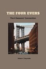 The Four Evers: The 4 Seasons' Connection - Robert F. Reynolds - 9781387685295