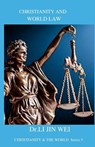 Christianity and World Law - Dr Li Jin Wei - 9781387712441