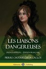 Les Liaisons dangereuses (French Edition) (Edition Francaise) - Pierre Choderlos De Laclos - 9781387784806