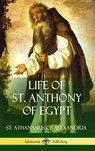Life of St. Anthony of Egypt (Hardcover) - St Athanasius of Alexandria ; Philip Schaff - 9781387787258