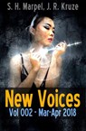 New Voices Vol 002 Mar-Apr 2018 - S. H. Marpel ; J. R. Kruze - 9781387788903