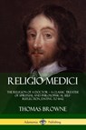 Religio Medici - Sir Thomas Browne - 9781387805471