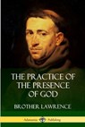 The Practice of the Presence of God - Brother Lawrence - 9781387879458