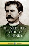 The Selected Stories of O. Henry (Hardcover) - O Henry - 9781387879649