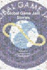 Global Game Jam Stories - Lindsay Grace ; Susan Gold - 9781387938148