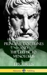 Principal Doctrines and The Letter to Menoeceus (Greek and English, with Supplementary Essays) (Hardcover) - C D Yonge ; Epicurus ; Robert Drew Hicks - 9781387949694