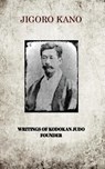 Jigoro Kano, Writings of Kodokan Judo Founder - Jigoro Kano - 9781389788529