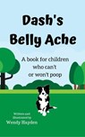 Dash's Belly Ache - Wendy Hayden - 9781393005063