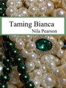 Taming Bianca - Nila Pearson - 9781393011309
