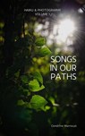 Songs in Our Paths: Haiku & Photography (Volume 1) - Cendrine Marrouat - 9781393011866