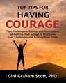 Top Tips for Having Courage - Gini Scott ; Gini Graham Scott PhD - 9781393013563