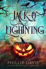 Jack-o'-Lightning - Phillip Davis - 9781393022459