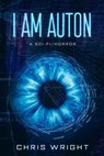 I Am Auton - Chris Wright - 9781393025672