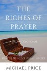 The Riches of Prayer - Michael Price - 9781393029878