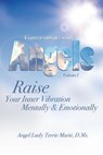 Conversations with Angels: Raise Your Inner Vibration Mentally and Emotionally - Angel Lady Terrie Marie - 9781393029885