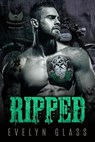 Ripped (Book 3) - Evelyn Glass - 9781393040965