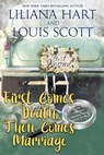 First Comes Death, Then Comes Marriage (Book 13) - Liliana Hart ; Louis Scott - 9781393046103