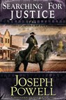 Searching for Justice (The Texas Riders Western #9) (A Western Frontier Fiction) - Joseph Powell - 9781393046707