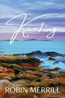 Knocking - Robin Merrill - 9781393054863