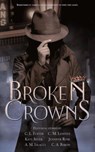 Broken Crows: Charity Anthology - C.L. Foster ; CM Lehsten ; Kate Seger ; Jennifer Rose ; AM Ialacci ; CA Baron - 9781393056645