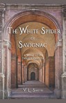 The White Spider of Savignac - V L Smith - 9781393058526