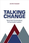 Talking Change: Must-Have Conversations for Successful Leaders - Jennifer Campbell - 9781393067054