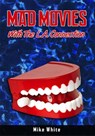 Mad Movies with the LA Connection - Mike White - 9781393069614