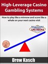 High-Leverage Casino Gambling Systems - Drew Kasch - 9781393070177