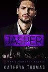 Jasper (Book 3) - Kathryn Thomas - 9781393072829