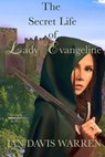 The Secret Life of Lady Evangeline - Jan Davis Warren - 9781393077633