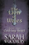 Cold My Heart - Sarah Woodbury - 9781393090502