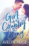 Girl in a Country Song - Avelyn Paige - 9781393095736