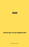 2020, Jaar van de vliegende RAT - Dr. Peter A.J. Holst - 9781393102021