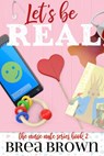 Let's Be Real - Brea Brown - 9781393102212