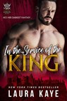 In the Service of the King - Laura Kaye - 9781393103677