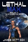 Lethal Max - James Matt Cox - 9781393128182