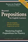 Beyond Prepositions for ESL Learners - Mastering English Prepositions for Fluency - Thomas Celentano - 9781393129288