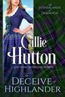 To Deceive a Highlander - Callie Hutton - 9781393130888