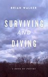 Surviving and Diving - Brian Walker - 9781393135852